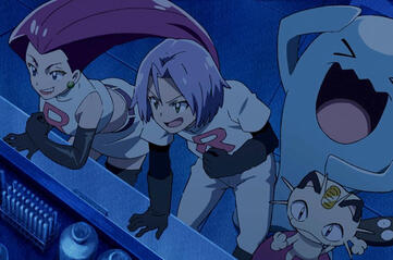 Team Rocket (Especially Jessie and Meowth)